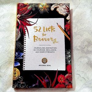 Moorea Seal 52 Lists For Bravery: Journaling Inspiration for Courage Resilience